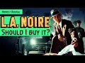 L.A. Noire - Should I buy it? (Honest gaming review- Spoiler free)