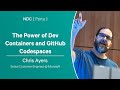 The Power of Dev Containers and GitHub Codespaces - Chris Ayers - NDC Porto 2024