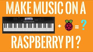 BUILD A BUDGET MIDI SYNTHESIZER - FluidSynth on Raspberry Pi Tutorial!