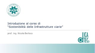 Sostenibilità delle Infrastrutture viarie - Prof. Nicola Berloco (DICATECh Poliba)