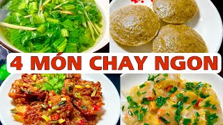 Cách làm 4 MÓN CHAY NGON đơn giản, dễ làm tại nhà