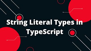 Typescript Tutorial #18 String literal types