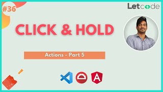 Click & Hold | Protractor Tutorial | LetCode