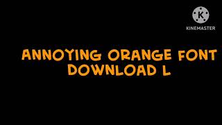 annoying orange font download link