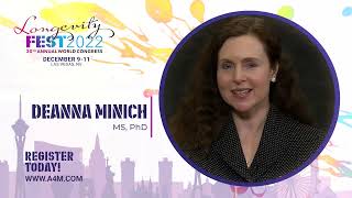 LongevityFest 2022 | Deanna Minich MS, PhD Invites You To Join