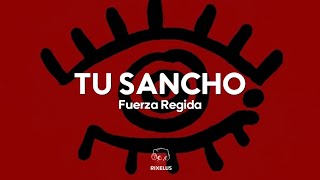 Fuerza Regida - TU SANCHO (Letra)