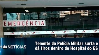 Tenente da Polícia Militar surta e dá tiros dentro de Hospital | SBT Notícias (03/01/19)