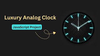 Build a High-End Luxury Analog Clock with JavaScript