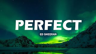 🌿Ed Sheeran - Perfect (Lyrics) | John Legend, Lewis Capaldi, Ali Gatie (Mx)