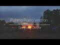 Pulang (Piano Version) - Insomniacks ( Seruling Cover)