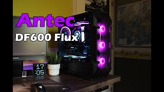 ANTEC DF600 FLUX BUILD!!!