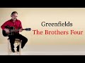 Greenfield ( The Brothers Four ) Guitar Instrumental 🔴⚫️