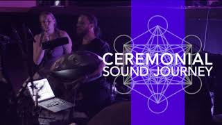 CEREMONIAL SOUND JOURNEY - Shamanic Chanting - Meditation - Channeling - Soulsong - Voicehealing