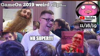 Weird clips from GameOn 2019...at least we had fun😂👌