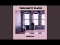 These Empty Places