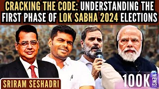Cracking The Code: Understanding The First Phase Of Lok Sabha 2024 Elections • Sriram Seshadri