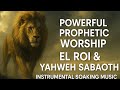 El Roi & Yahweh Sabaoth – Deep Prophetic Worship Music for Prayer & Soaking | Instrumental Worship