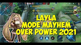 Layla mode mayhem ultimate over power 2021