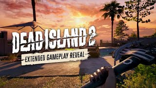 Dead Island 2 - Extended Gameplay Reveal Trailer