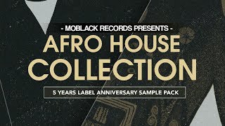 Afro House Sample - MoBlack Records Afro House Collection