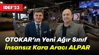 OTOKAR’ı yeni ağır sınıf İnsansız Kara Aracı (İKA) ALPAR