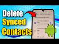How to Delete Synced Google Contacts From Android Phone (Easy Tutorial)