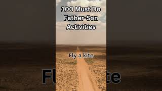 100 Must Do Father-Son Activities - Fly a Kite