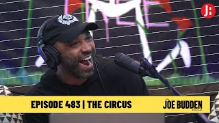 The Joe Budden Podcast Episode 483 | The Circus