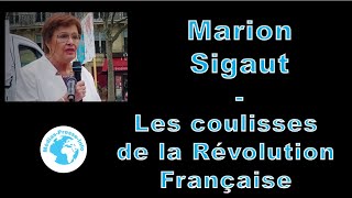 Marion Sigaut - Les coulisses de la Révolution Française