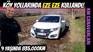 KM CANAVARLARI | 835.000km Honda Civic HB 1.6 i-DTEC | Dere Tepe Acımadan Kullandı