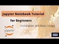 Jupyter Notebook for Beginners: Installation and Basic Usage