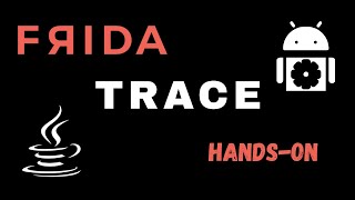 Trace functions of Android applications using Frida