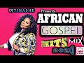 African Gospel Hits 2020 Mix Mixed by Dj Tinashe  22 /01/2021 praise and worship songs 2020