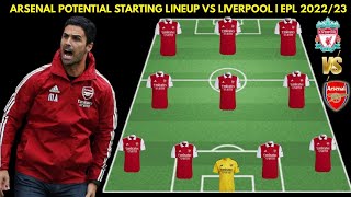 Arsenal Potential Starting Lineup vs Liverpool | English Premier League 2022/2023 Matchweek 29
