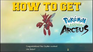 HOW TO EVOLVE SCYTHER INTO SCIZOR IN POKEMON LEGENDS ARCEUS (HOW TO GET SCIZOR)