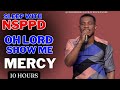 SLEEP WITH NSPPD OH LORD SHOW ME MERCY IN 2025 || #pastorjerryeze 10 HOURS  || PASTOR JERRY EZE