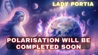 [Lady Portia] Only for those who choose the new world of the fifth dimension Completing polarisation