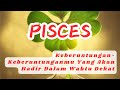 PISCES 🌻 Keberuntungan-Keberuntunganmu Yang Akan Hadir Dalam Waktu Dekat