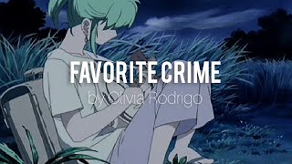 Olivia Rodrigo- favorite crime (lyrics)
