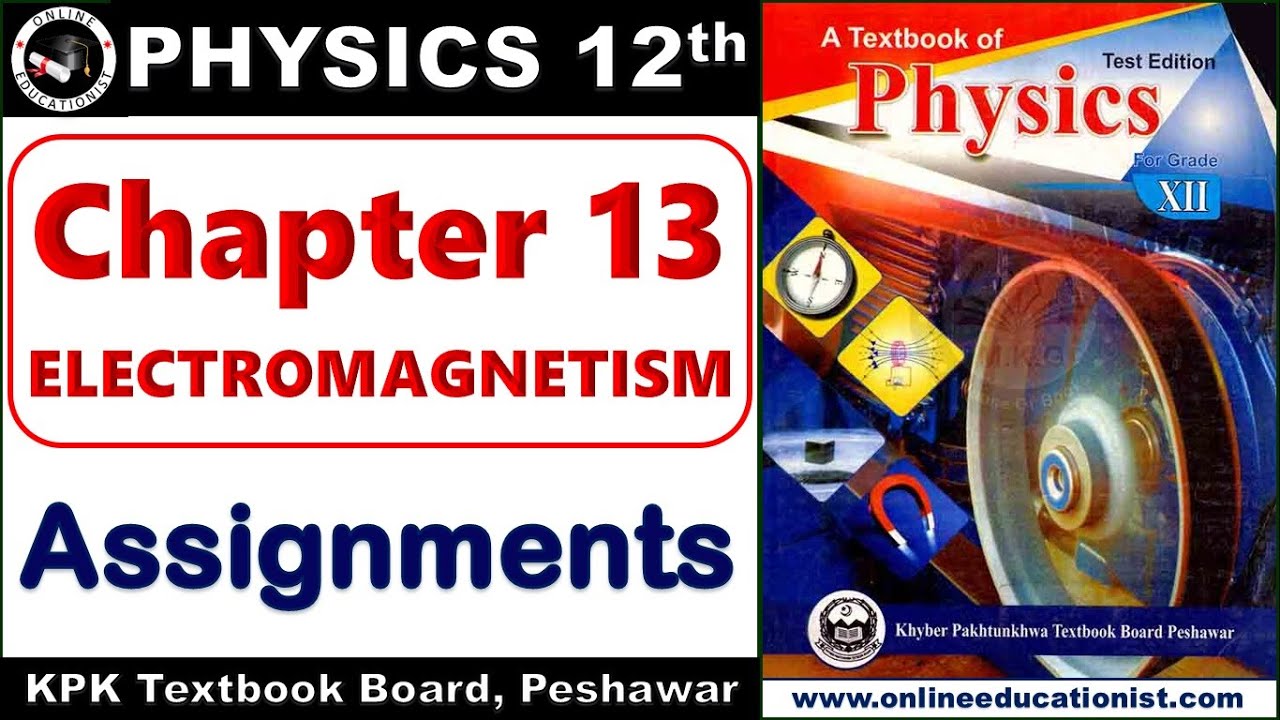 Solved Assignments | Chapter 13 | Electromagnetism | 2nd Year Physics ...