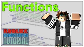 Beginner's Roblox Scripting Tutorial #5 - Functions (Beginner to Pro 2019)