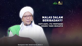 Sering Merasa Malas Dalam Beribadah?? HATI-HATI... || Alhabib Quraisy Baharun ᴴᴰ