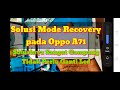 Cara Mengatasi mode recovery pada hp oppo A71