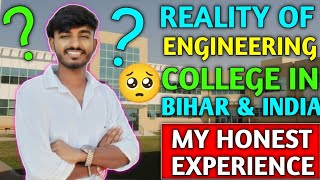 REALITY OF ENGINEERING COLLEGES IN BIHAR \u0026 INDIA || WITH MY HONEST EXPERIENCE 😱 || #engineering