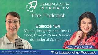 Ep.184: Values, Integrity & How to Lead; 25 Years Running International Companies with Vaishali Shah