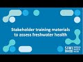 Stakeholder training materials to assess freshwater health