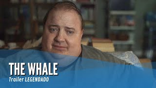 The Whale | Trailer Legendado