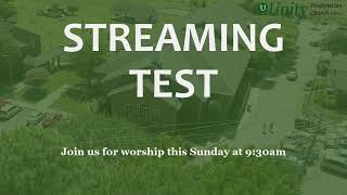 Unity Presbyterian Live Stream