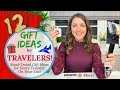 TRAVEL GIFTS  --  LIST OF 12 GIFT IDEAS FOR TRAVELERS!