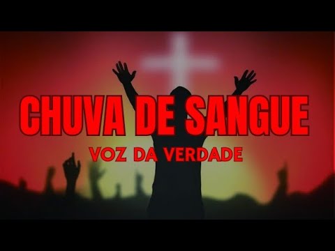 { CHUVA DE SANGUE } VOZ DA VERDADE | VOZ E LETRA - YouTube